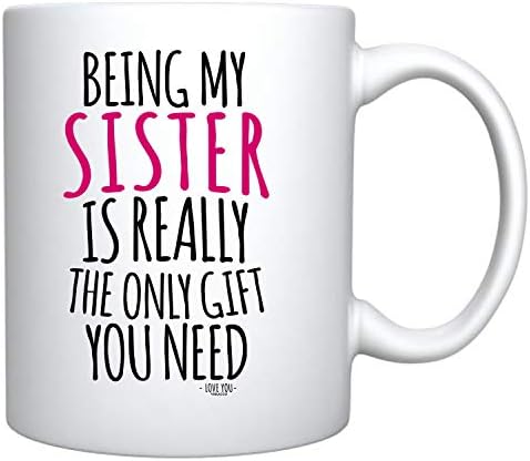 Veracco Being My Sister-това наистина е единственият подарък, който ви е нужен, керамични кафеена чаша за рождения си ден (бяла, керамична)